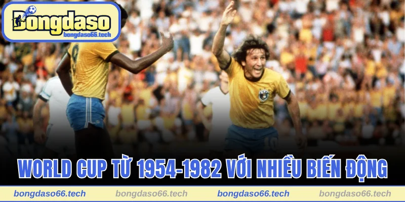 World Cup Mấy Năm 1 Lần? Các Thay Đổi Thú Vị Sắp Tới 2 Giải đấu giai đoạn 1954-1982 với nhiều biến động