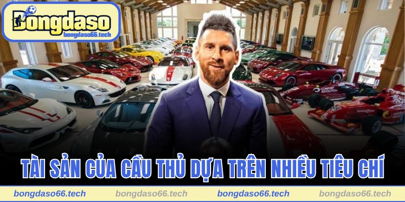 Tài sản của cầu thủ dựa trên nhiều tiêu chí