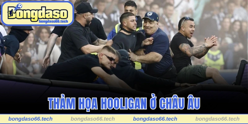 Thảm họa Hooligan ở Châu Âu