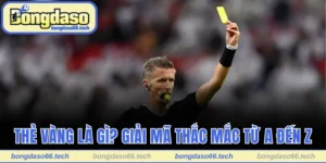 Thẻ Vàng Là Gì