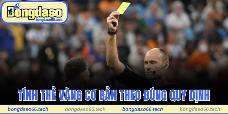 Thẻ Vàng Là Gì? Giải Mã Thắc Mắc Chính Xác Từ A Đến Z 3 Tính thẻ vàng cơ bản theo đúng quy định