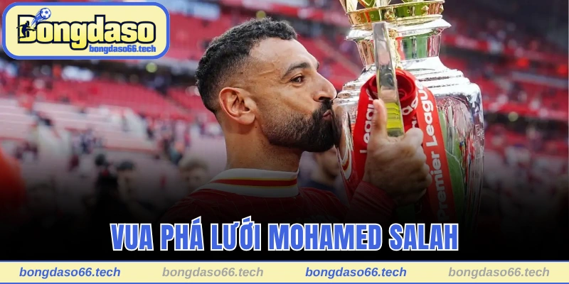 Vua phá lưới Mohamed Salah